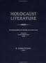 Holocaust Literature: An Encyclopedia of Writers and Their Work