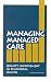 Managing Managed Care: Quality Improvement in Behavioral Health