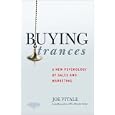  Buying Trances: A New Psychology of Sales and Marketing by Joe Vitale (Kindle Edition - Mar 16, 2007) - Kindle Book