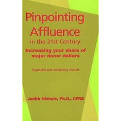 Pinpointing Affluence in the 21st Century: Increasing Your Share of Major Donor Dollars