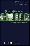 (Post-)Gender. Choreographien / Schnitte