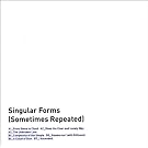 Singular Forms (Sometimes Repeated)