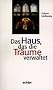 Das Haus, das die Tr�ume verwaltet