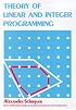 Theory of Linear and Integer Programming