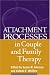  : Attachment Processes in Couple and Family Therapy