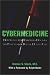 Cybermedicine: How Computing Empowers Doctors and Patients for Better Health Care