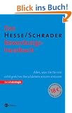 Das Hesse/Schrader Bewerbungshandbuch. Alles, was Sie f�r ein erfolgreiches Berufsleben wissen m�ssen