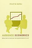 Audience Economics: Media Institutions and the Audience Marketplace