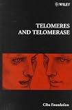 Telomeres and Telomerase - Symposium No. 211