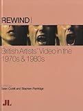 Rewind : British artists' video in the 1970s & 1980s