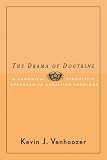 The Drama of Doctrine: A Canonical-linguistic Approach to Christian Theology