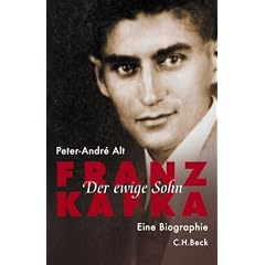 Franz Kafka: Der ewige Sohn. Eine Biographie