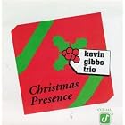 Christmas Presence by Kevin Gibbs Trio
