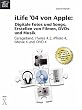 iLife `04 von Apple - Digitale Fotos und Songs, Erstellen von Filmen, DVDs und Musik. GarageBand, iTunes 4.2, iPhoto 4, iMovie 4 und iDVD 4