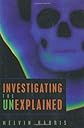 Investigating the Unexplained