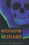 Investigating the Unexplained