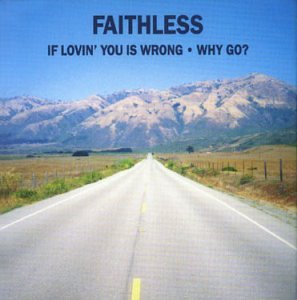 Faithless - Why Go? Pt. 1 - Zortam Music