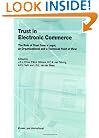 Trust in Electronic Commerce - The Role of Trust From a Legal, an Organizational and a (Law and Electronic Commerce)