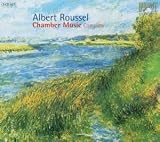 Revue   / Albert Roussel: Complete Chamber Music