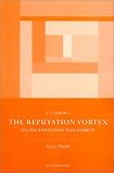 The Reputation Vortex: Online Reputation Management (Spiro Business Guides)