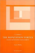 The Reputation Vortex: Online Reputation Management (Spiro Business Guides)