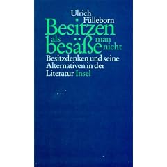 Besitzen, als bes��e man nicht: Besitzdenken und seine Alternativen in der Literatur