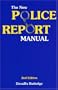 The New Police Report Manual