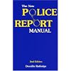 The New Police Report Manual