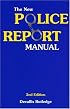 The New Police Report Manual