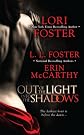 Out of the Light, Into the Shadows