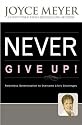Never Give Up: Relentless Determination to Overcome Life's Challenges