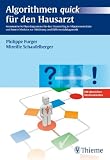 Algorithmen quick für den Hausarzt: Flussdiagramme zu Differentialdiagnose und Befundabklärung