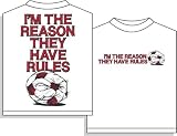 I'm The Reason They Have Rules Soccer Short Sleeve T-Shirt