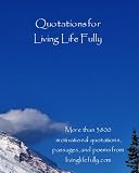 Quotations for Living Life Fully
