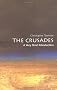 The Crusades: A Very Short Introduction (Very Short Introductions)