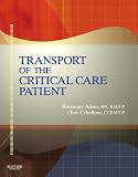 Transport of the Critical Care Patient - Text and RAPID Transport of the Critical Care Patient Package
