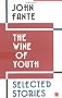The Wine of Youth: Selected Stories