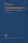 Claim Administration: Principles and Practices