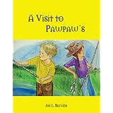 A Visit to Pawpaw's Book Two: A Country Adventure Continues