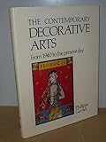 The contemporary decorative arts : from 1940 to the present day