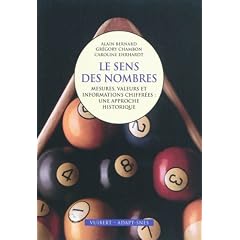 Le sens des nombres : mesures, valeurs et indormations chiffr�es : une approche historique
