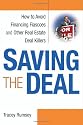 Saving the Deal: How to Avoid Financing Fiascoes and Other Real Estate Deal Killers