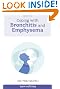 Coping with Bronchitis and Emphysema - Improve quality of life with lung problems