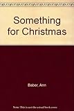Something for Christmas