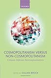 Cosmopolitanism versus non-cosmopolitanism : critiques, defenses, reconceptualizations