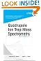 Quadrupole Ion Trap Mass Spectrometry , 2nd Edition