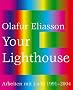 Olafur Eliasson. Arbeiten mit Licht. 1991 - 2004