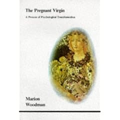 The Pregnant Virgin: A Process of Psychological Transformation (Studies in Jungian Psychology by Jungian Analysts)
