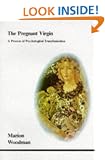 The Pregnant Virgin: A Process of Psychological Transformation (Studies in Jungian Psychology by Jungian Analysts)