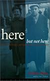 Here But Not Here: A Love Story